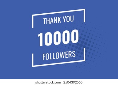 10000 OR 10k followers celebration. Thank you 10000   followers congratulation template banner. banner for social 10k friends and followers. celebrate subscribers and followers.
