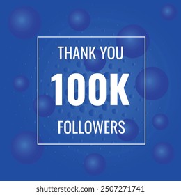 100000 OR 100k followers celebration. Thank you 100000 followers congratulation template banner. banner for social 100k friends and followers. celebrate subscribers and followers.
