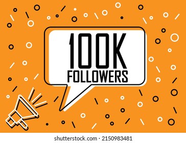 100000 Followers. Banner for social media and advertising with megaphone. Vector illustration orange and white