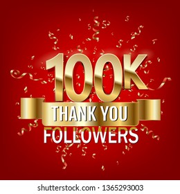 100000 followers thank you gold illustration. Special 100k user goal celebration for one hundred thousand social media friends, fans or subscribers.
