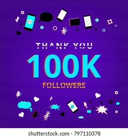 100,000 Followers thank you post on dark abstract  background with random items. Glitch chromatic aberration effect. Banner of 100K subscribers. Template for social media post. Vector illustration.