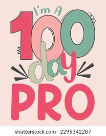 I am a 100-Day Pro T-Shirt for Academic Mastery and Experience