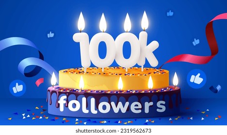 100k o 100000 seguidores gracias. Amigos de redes sociales, seguidores, suscriptores y me gusta. Torta de cumpleaños con velas. Ilustración del vector