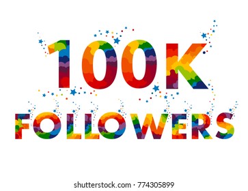 100K Followers. Design template for social network and follower. Web user celebrates a large number of subscribers or followers.