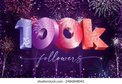 100K followers greeting card design. Festive background with shiny glitters. Colorrful fireworks with clipping mask. Thanks 100.000 subscribers blogging poster concept. Holiday backdrop with night sky