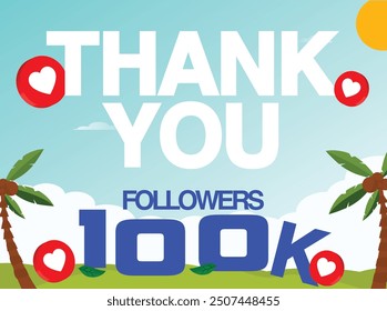 100k followers, subscribers. 100 thousand followers and subscribers celebration banner, thank you, social media celebration post with heart icons. 