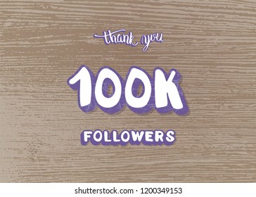 100k followers thank you social media template on wood textured background. Banner for internet networks. 100000 subscribers congratulation post. Vector illustration. 