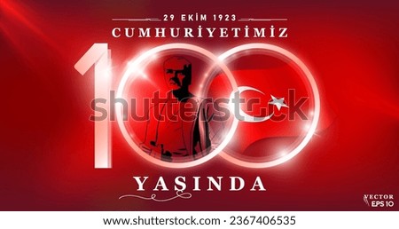 100th anniversary of the foundation of the Republic of Türkiye. Vector illustration of Ataturk silhouette and Turkish Flag. Translation: "October 29, 1923 Our Republic is 100 years old"