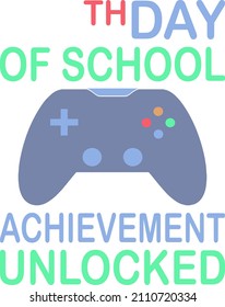 100th Day Of School Achievement Unlocked

Trending Vector Quote On White Background For T Shirt, Mug, Stickers Etc.