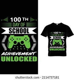 100TH DAY OF SCHOOL ACHIEVEMENT UNLOCKED, Game T-shirt Design New