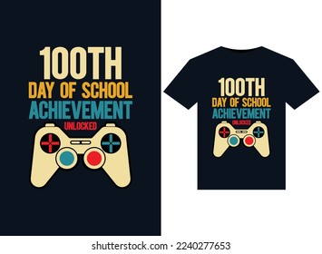 100th Day Of School achievement unlocked illustrations for print-ready T-Shirts design