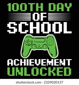 100th Day Of School Achievement Unlocked, Back To School T-shirt Design - Hundred Days Of School T-shirt Design- Typography Kids T-shirts Design