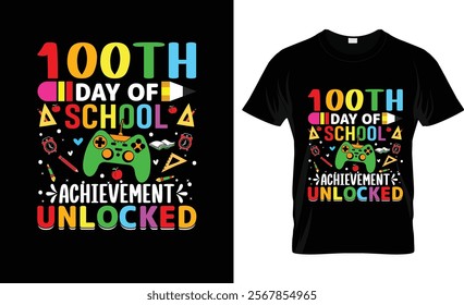 100th Day Of School Achievement Unlocked T-Shirt Design Vector