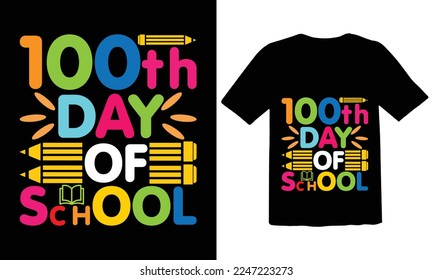 100th day of school - Good for clothes, gift sets, photos or motivation posters. Preschool education T shirt typography design.
