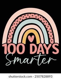 100th Day Of School Teacher 100 Days Smarter Rainbow T-Shirt