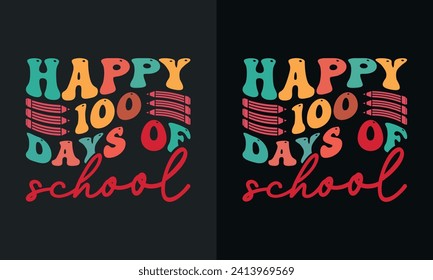 100th days Retro Design,100 Days Of School Retro Design,100 Days Of School Quote, groovy font style Design,vector,eps file,100 days of school groovy font style Design