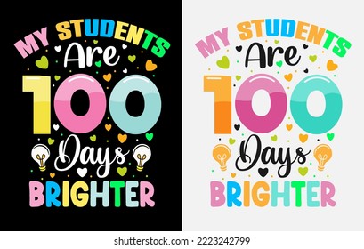 100th Days Of School, Hundred Days T Shirt Design, 100th Days Celebration T Shirt