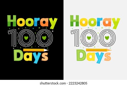 100th Days Of School, Hundred Days T Shirt Design, 100th Days Celebration T Shirt