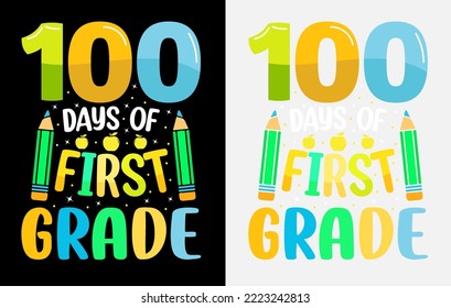 100th Days Of School, Hundred Days T Shirt Design, 100th Days Celebration T Shirt