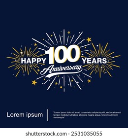 100 anos emblema de celebração de aniversário. Logotipo feliz aniversário com fogos de artifício, faísca, cintilação e estrelas. modelo de ilustração vetorial para web, folhetos, cartaz, cartão de convite, cartão de saudação