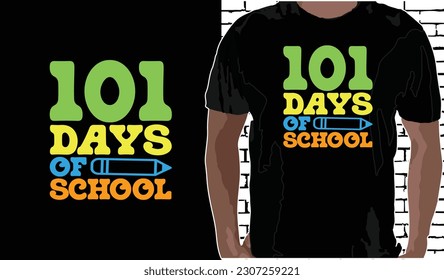 101 Days Of School T shirt Design, Quotes about Back To School, Back To School shirt, Back To School typography T shirt design