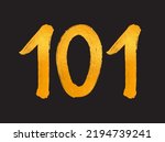 101 Number logo vector illustration, 101 Years Anniversary Celebration Vector Template,  101th birthday, Gold Lettering Numbers brush drawing hand drawn sketch, number logo design for print, t shirt