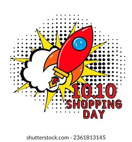 10.10 shopping day. Comic book explosion with text -  shopping day. Vector bright cartoon illustration in retro pop art style. Can be used for business, marketing and advertising.  Banner flyer pop ar