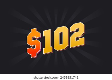 102 Dollar American Money vector text symbol. $102 USD United States Dollar stock vector