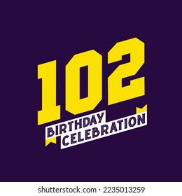 102nd Birthday Celebration vector design,  102 years birthday svg