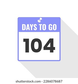 104 Days Left Countdown sales icon. 104 days left to go Promotional banner