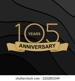 105 Years Anniversary Celebration. Design 105th anniversary celebration. design golden on black background. Vector Template Design Illustration