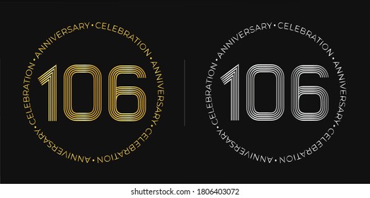 106th birthday. One hundred and six years anniversary celebration banner in golden and silver colors. Circular logo with original numbers design in elegant lines.