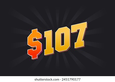 107 Dollar American Money vector text symbol. $107 USD United States Dollar stock vector