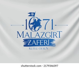 1071 Malazgirt Zaferi Kutlu Olsun.
Turkish text on white rippling fabric. Translation: 1071 Manzikert Victory