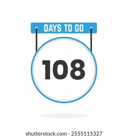 108 Days Left Countdown for sales promotion. 108 days left to go Promotional sales banner