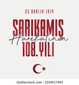 Sarıkamış Harekatının 108. yılı
translation: 108th anniversary of the Sarıkamış operation. December 22, 1914