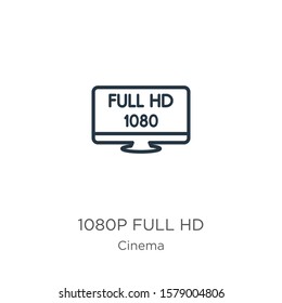 1080p full hd icon. Thin linear 1080p full hd outline icon isolated on white background from cinema collection. Line vector sign, symbol for web and mobile