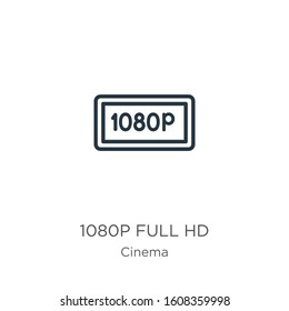 1080p full hd icon. Thin linear 1080p full hd outline icon isolated on white background from cinema collection. Line vector sign, symbol for web and mobile