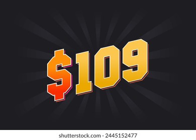 109 Dollar American Money vector text symbol. $109 USD United States Dollar stock vector