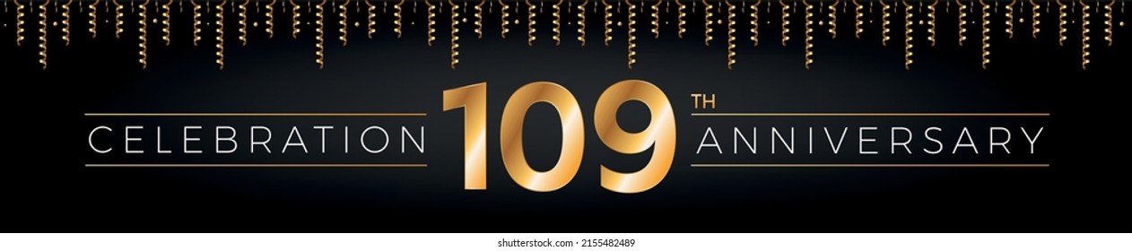 109th anniversary. One hundred nine years birthday celebration horizontal banner with bright golden color.