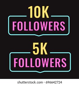 10k or 10000, 5k or 5000 followers. Vector badge illustration on black background. Business concept.
