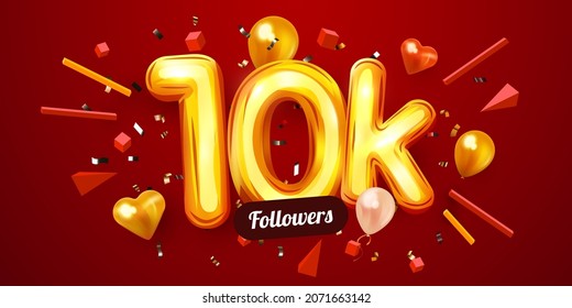 10k or 10000 followers thank you. Golden numbers, confetti and balloons. Social Network friends, followers, Web users. Subscribers, followers or likes celebration. Vector illustration