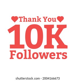 10K follower celebration badge text design. Thanksgiving for 10K followers vector illustration. Red color 10K follower text effect celebration with love shape.