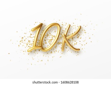 10k followers celebration design with Golden numbers, sparkling confetti and glitters. Realistic 3d festive illustration. Party event decoration. Vector illustration EPS10 svg