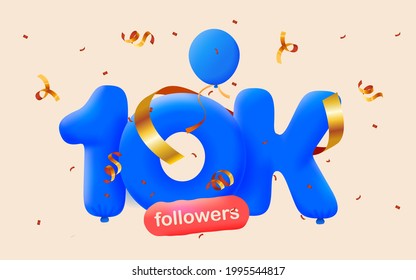 10K followers thank you 3d blue balloons and colorful confetti. Vector illustration 3d numbers for social media 10000 followers, Thanks followers, blogger celebrates subscribers, likes