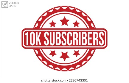 10K subscribersrubber stamp vector illustration on white background. 10K subscribersrubber stamp.