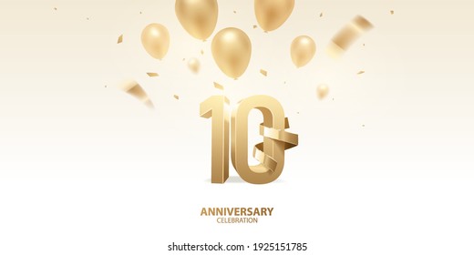 10th Anniversary Celebration Background. 3D Golden Numbers With Bent Golden Ribbon, Confetti And Balloons.