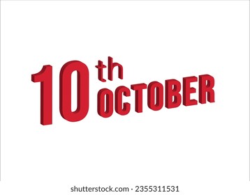 10th october , Daily calendar time and date schedule symbol. Modern design, 3d rendering. White background.