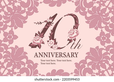 10th year anniversary template with elegant laces. Flolal font. Vector illustration.