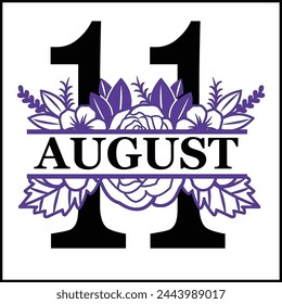 11 agosto Diseño de Vector de conteo de silueta dividida floral | Diseño de impresión | Cortar archivo | Diseño de camiseta | Regalo de cumpleaños